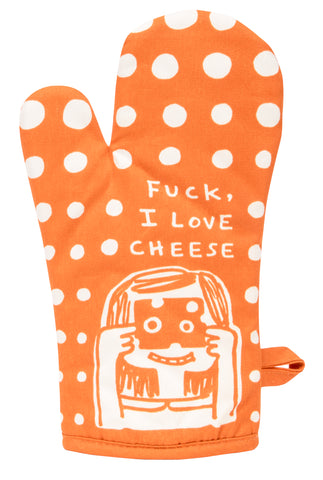 Oven Mitt : Fuck, I Love Cheese